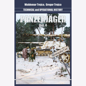 Trojca Panzerjäger Technical and Operational History Technik Einsatzgeschichte Vol. 4