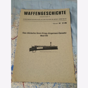 K. Th. von Sauer - Waffengeschichte Chronica-Reihe: W Folge: W115 Das dänische 8mm-Krag-Jörgensen-Gewehr Mod 89 Waffengeschichte, Waffentechnik, Waffenkunde