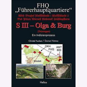 Focken / Höhne FHQ "Führerhauptquartiere" SIII - Olga & Burg Thüringen Ein Indizienprozess
