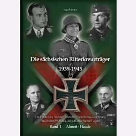 Möbius Die sächsischen Ritterkreuzträger 1939-1945 - Band 1 Ahnert-Haude