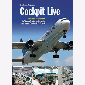 Bergmann Cockpit Love München- Varadero Auf Langstrecke unterwegs mit einer condor B767-300