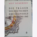 Scherzer Die Träger des Deutschen Kreuzes in Gold...