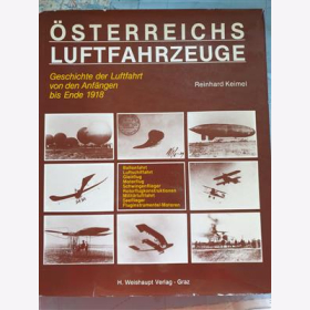Keimel Österreichs Luftfahrzeuge Geschichte Luftfahrt Seeflieger Motorflug bis 1918