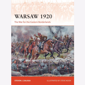 Warsaw 1920 The War for the Eastern Borderlands Osprey Campaign 349