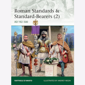 Roman Standards & Standard-Bearers 2 AD 192–500 Osprey (Eli 230)