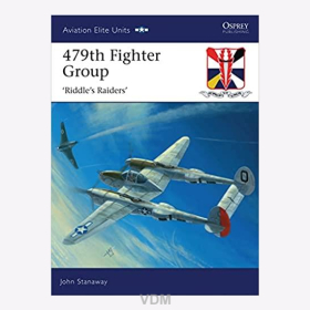 Stanaway 479th Fighter Group. "Riddles Raiders" (Aviation Elite Units 32)
