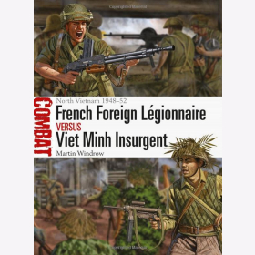 French Foreign Légionnaire vs Viet Minh Insurgent North Vietnam 1948–52 (Combat 36)