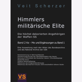 Scherzer Himmlers militärische elite Die höchst dekorierten Angehörigen der Waffen-SS Band 2 Ke-Me und Ergänzungen zu Band 1