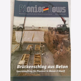 Pionier-News Nr. 14 / August 2007 ? Brückenschlag aus Beton ? Spezialauftrag für Pioniere in Mazar-E Sharif