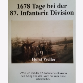 Weller 1678 Tage bei der 87. Infanterie Division