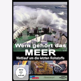 DVD- Wem gehört das Meer Wettlauf um die letzten Rohstoffe