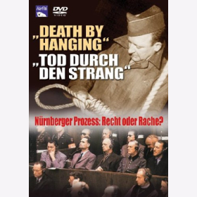 DVD- Death by Hanging Tod durch den Strang Nürnberger Prozess: Recht oder Rache?