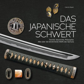 Roach Das japanische Schwert Technik Geschichte Philosophie Alles über die berühmteste Waffe des Samurai