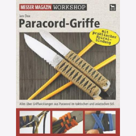 Dox MM Workshop: Paracord-Griffe Alles über Griffentwicklung aus Paracord im taktischen und asiatischen Stil