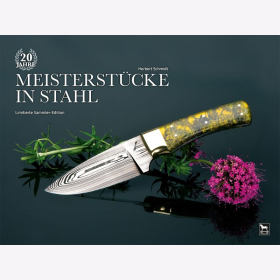 Schmidt 20 Jahre Meisterstücke in Stahl