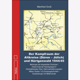 Groß Der Kampfraum der Altkreise (Düren-Jülich) und Hürtgenwald 1944/45