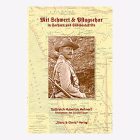 Mehnert Mit Schwert und Pflugschar in Sachsen und Südwestafrika