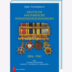 Nimmergut Deutsche militärische Dienstauszeichnungen 1816-1941 Das Nachschlagewerk Kreuze Schnallen Medaillen