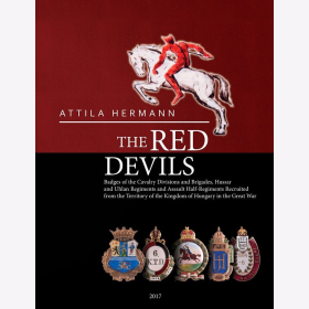 Hermann The Red Devils Abzeichen der Kavallerie-Divisionen und -Brigaden, Hussaren und Uhlanen-Regimentern des Königreichs Ungarn im Ersten Weltkrieg