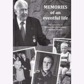 Tlotzek Memories of an eventful life The memories of German Veteran Günther Tlotzek