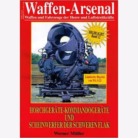 Waffen Arsenal Highlight (WaHL 12) Horchgeräte-Kommandogeräte und Scheinwerfer der Schweren Flak