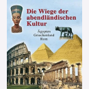 Die Wiege der abendländischen Kultur:...