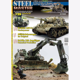 STEELMASTER 120 Rad & Kettenfahrzeuge von Gestern & Heute im Original und Modell Kodiak AEV-3 Sd.Kfz. 186 Jagdtiger
