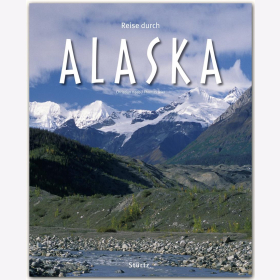 Reise durch Alaska Christian Heeb / Jeier Reise durch Reiseführer