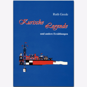 Kurische Legende und andere Erzählungen Geede