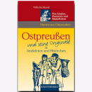 Ostpreußen und seine Originale in Anekdoten und...