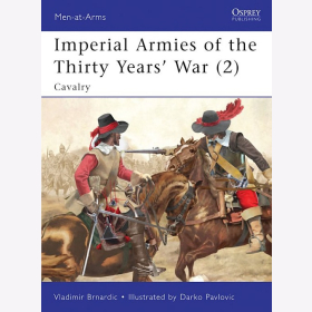 Brnardic Imperial Armies of the Thirty Years’ War (2) Cavalry (MAA Nr.462) Osprey Men-at-arms