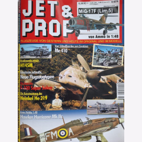 Jet & Prop 1/24 Flugzeuge von gestern und heute im Original und im Modell Me 410 Hawker Hurricane MiG-17F