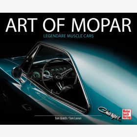 Loeser Art of Mopar Legendäre Muscle Cars