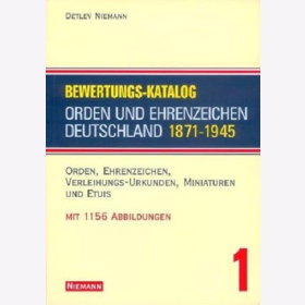 Niemann Bewertungskatalog Orden und Ehrenzeichen Deutschland 1871 - 1945 Band 1