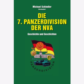 Die 7. Panzerdivision der NVA Geschichte und Geschichten Schindler