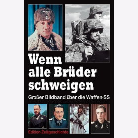 Wenn alle Brüder schweigen Großer Bildband über die Waffen-SS