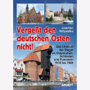 Nolywaika Vergeßt den Deutschen Osten nicht!: Das...