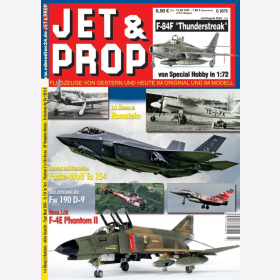 Jet & Prop 3/24 Flugzeuge von gestern und heute im Original und im Modell F-84F Thunderstreak Focke-Wulf Ta 154 Fw 190 D-9 F-4E Phantom II