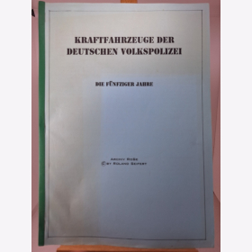 Kraftfahrzeuge der Deutschen Volkspolizei - Die Fünfziger Jahre Rarität Limitierte Ausgabe!