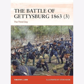 Orr The Battle of Gettysburg 1863 (3) The Third Day Osprey Campaign 403