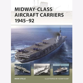 Stille Midway-Class Aircraft Carriers 1945-92 Osprey New Vanguard 331 Vietnam War