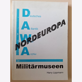 DAWA Deutsches Atlantik Wall Archiv Militärmuseen Nordeuropa Sonderband 19