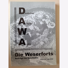 DAWA Deutsches Atlantik Wall Archiv Die Weserforts Beiträge zur Geschichte Sonderheft 28