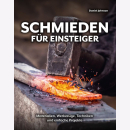 Schmieden für Einsteiger Materialien, Werkzeuge,...