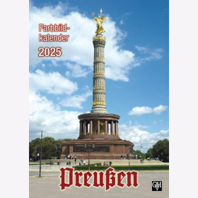 Preußen Farbbildkalender 2025 Farbfotos preußische Geschichte Historie