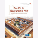 Bauen in Römischer Zeit Auf den Spuren antiker...