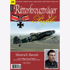 Schumann RITTERKREUZTRÄGER Profile Nr. 24 Heinrich Bartels - Vom Feidflug nicht zurückgekehrt "Ein nach über 23 Jahren geklärtes Fliegerschicksal"