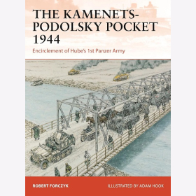 Osprey Campaign The Kampenets-Podolsky Pocket 1944 - Encirclement of Hube´s 1 st Panzer Army (Cam Nr. 411)