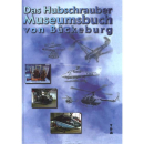 Schmid Das Hubschrauber Museumsbuch von Bückeburg...