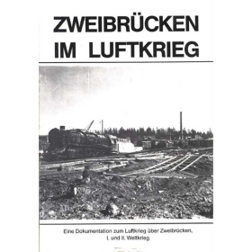 ZWEIBRÜCKEN IM LUFTKRIEG - Helmut Lauer